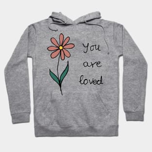 You are loved with cute illustrated flower Hoodie